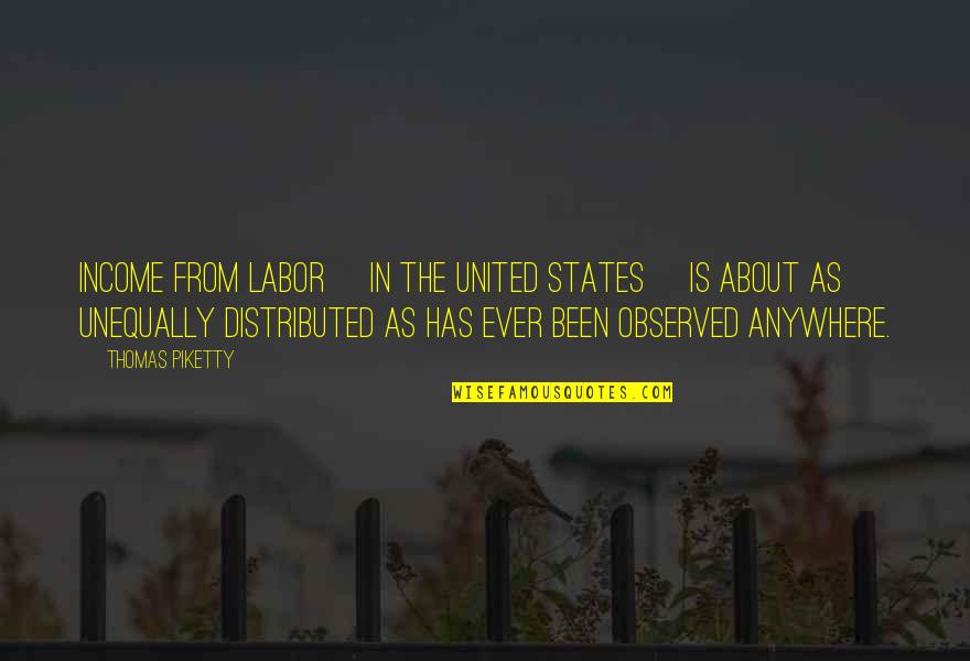 The Sad Truth Quotes By Thomas Piketty: Income from labor [in the United States] is