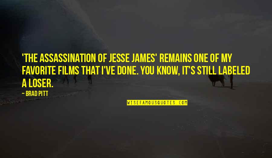 The Saratoga Battle Quotes By Brad Pitt: 'The Assassination of Jesse James' remains one of