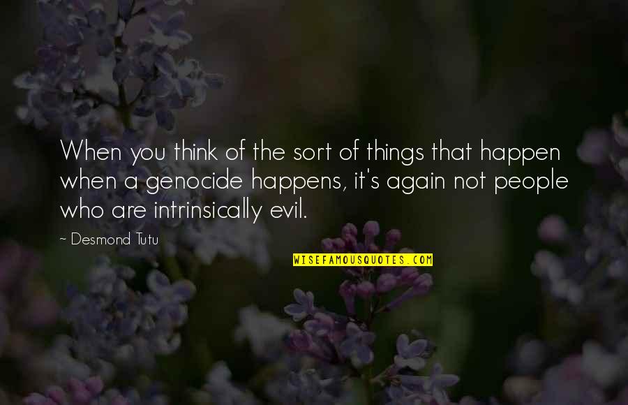 The Scar In Lord Of The Flies Quotes By Desmond Tutu: When you think of the sort of things The Scar In Lord Of The Flies Quotes By Desmond Tutu: When you think of the sort of things