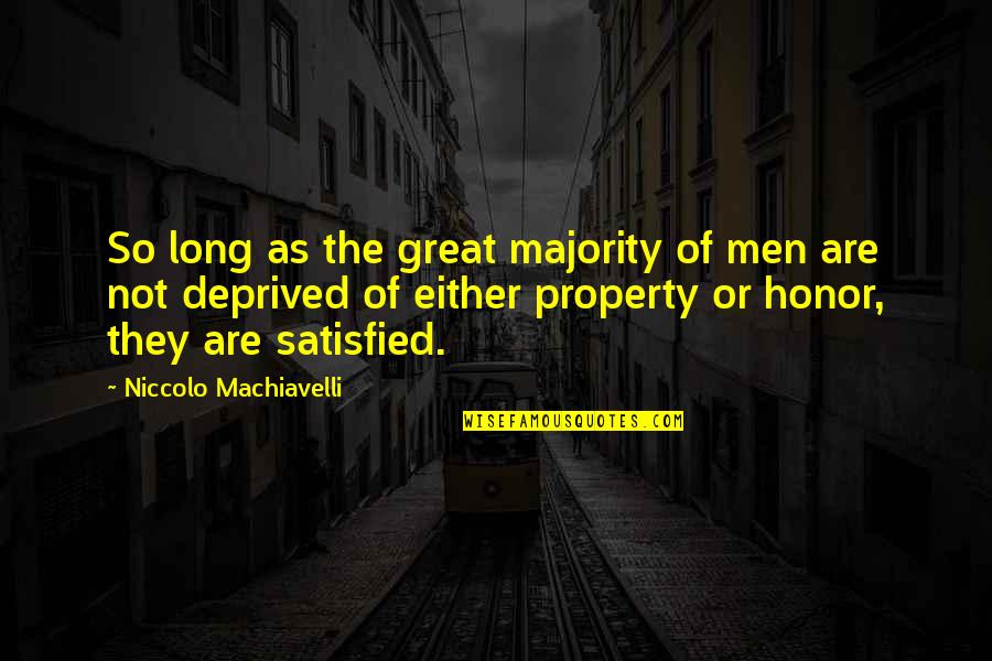 The Scary Door Quotes By Niccolo Machiavelli: So long as the great majority of men