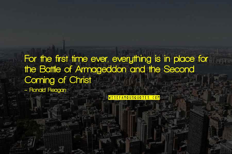 The Second Time Quotes By Ronald Reagan: For the first time ever, everything is in
