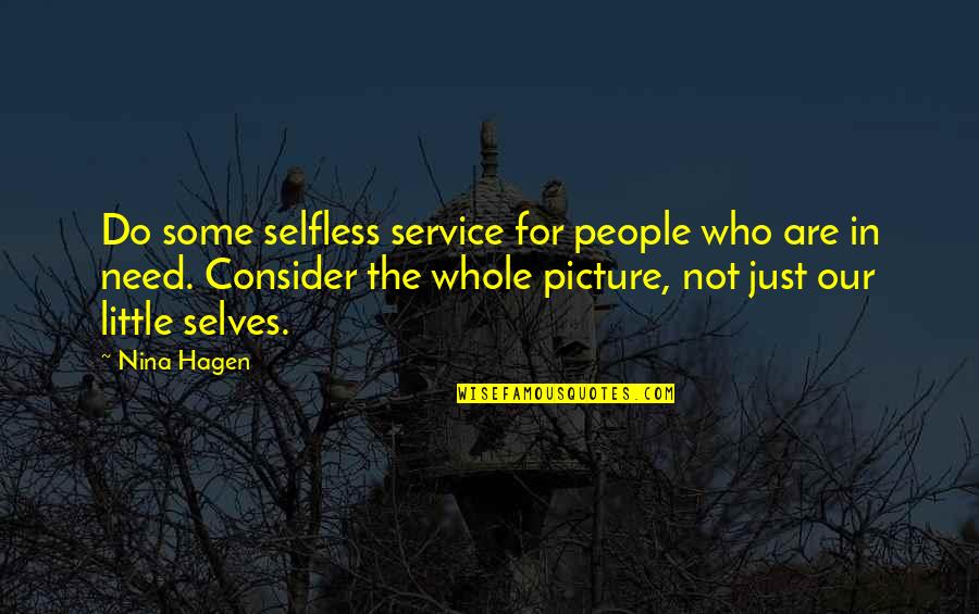 The Selfless Quotes By Nina Hagen: Do some selfless service for people who are