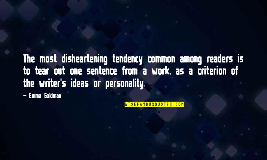 The Sentence Quotes By Emma Goldman: The most disheartening tendency common among readers is The Sentence Quotes By Emma Goldman: The most disheartening tendency common among readers is