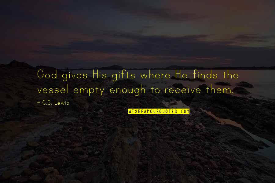 The Shootist 1976 Quotes By C.S. Lewis: God gives His gifts where He finds the