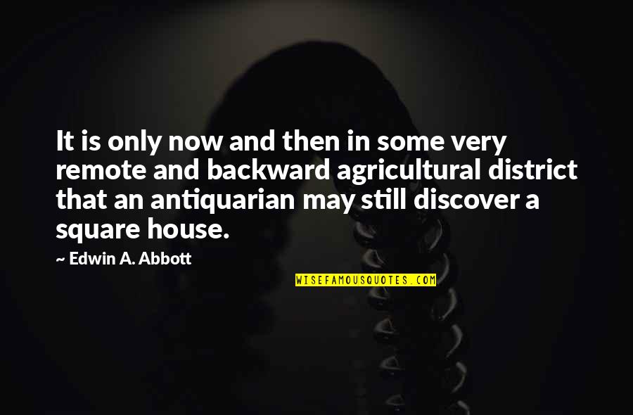 The Shootist 1976 Quotes By Edwin A. Abbott: It is only now and then in some The Shootist 1976 Quotes By Edwin A. Abbott: It is only now and then in some