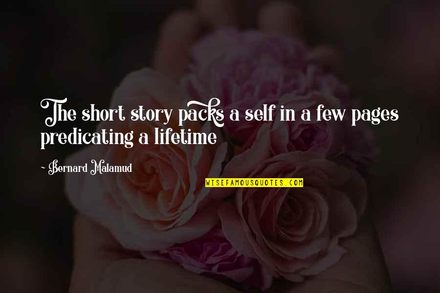 The Short Stories Quotes By Bernard Malamud: The short story packs a self in a The Short Stories Quotes By Bernard Malamud: The short story packs a self in a