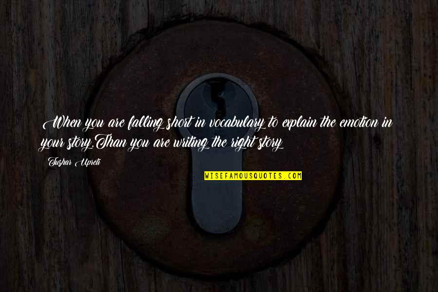 The Short Stories Quotes By Tushar Upreti: When you are falling short in vocabulary to The Short Stories Quotes By Tushar Upreti: When you are falling short in vocabulary to