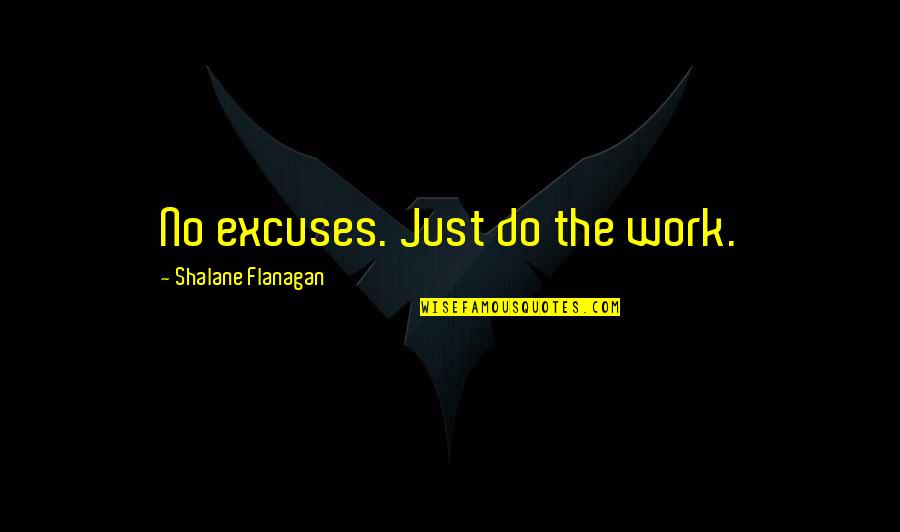 The Simpsons Christmas Quotes By Shalane Flanagan: No excuses. Just do the work.