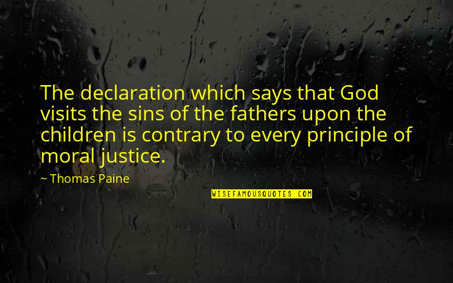 The Sins Of Our Fathers Quotes By Thomas Paine: The declaration which says that God visits the The Sins Of Our Fathers Quotes By Thomas Paine: The declaration which says that God visits the