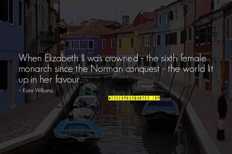 The Sixth Quotes By Kate Williams: When Elizabeth II was crowned - the sixth The Sixth Quotes By Kate Williams: When Elizabeth II was crowned - the sixth