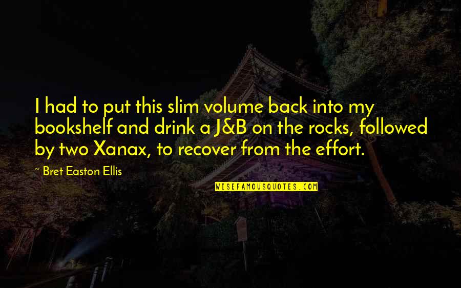 The Slim Quotes By Bret Easton Ellis: I had to put this slim volume back The Slim Quotes By Bret Easton Ellis: I had to put this slim volume back