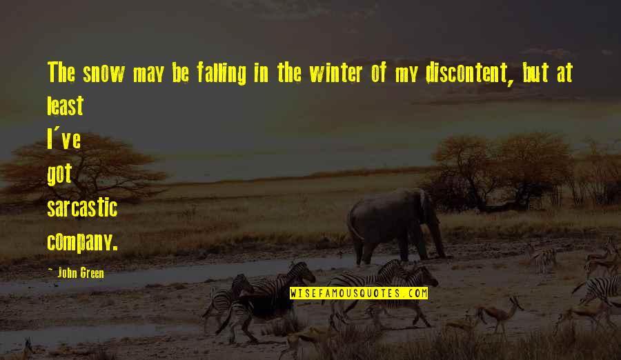 The Snow Quotes By John Green: The snow may be falling in the winter