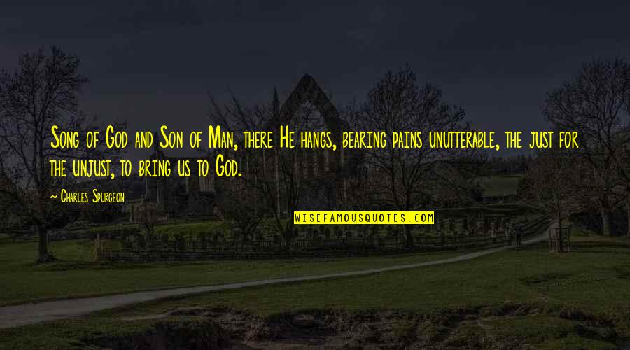 The Son Of Man Quotes By Charles Spurgeon: Song of God and Son of Man, there