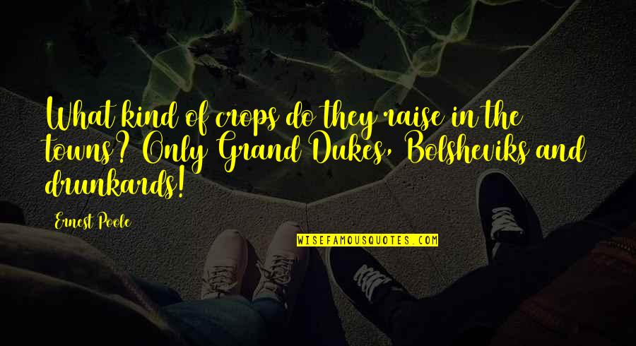 The Song Of Roland Important Quotes By Ernest Poole: What kind of crops do they raise in The Song Of Roland Important Quotes By Ernest Poole: What kind of crops do they raise in