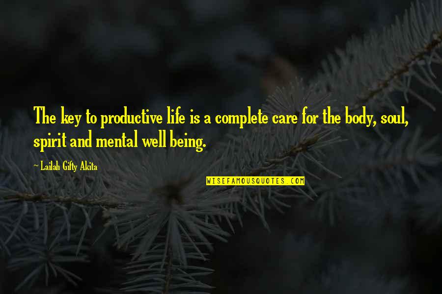 The Soul And Body Quotes By Lailah Gifty Akita: The key to productive life is a complete