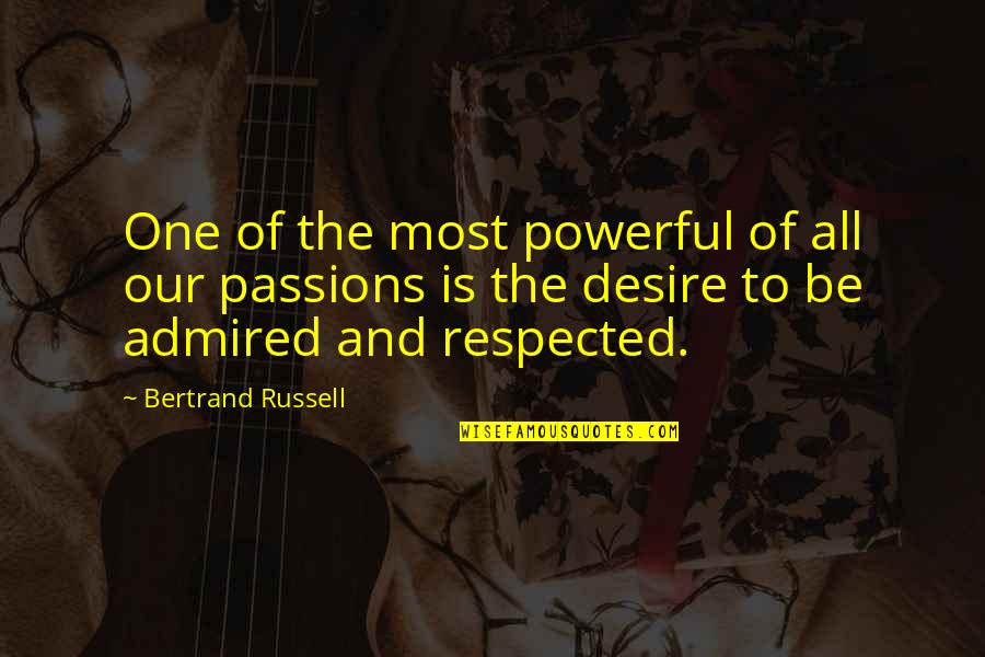 The Sound Of Metal Quotes By Bertrand Russell: One of the most powerful of all our