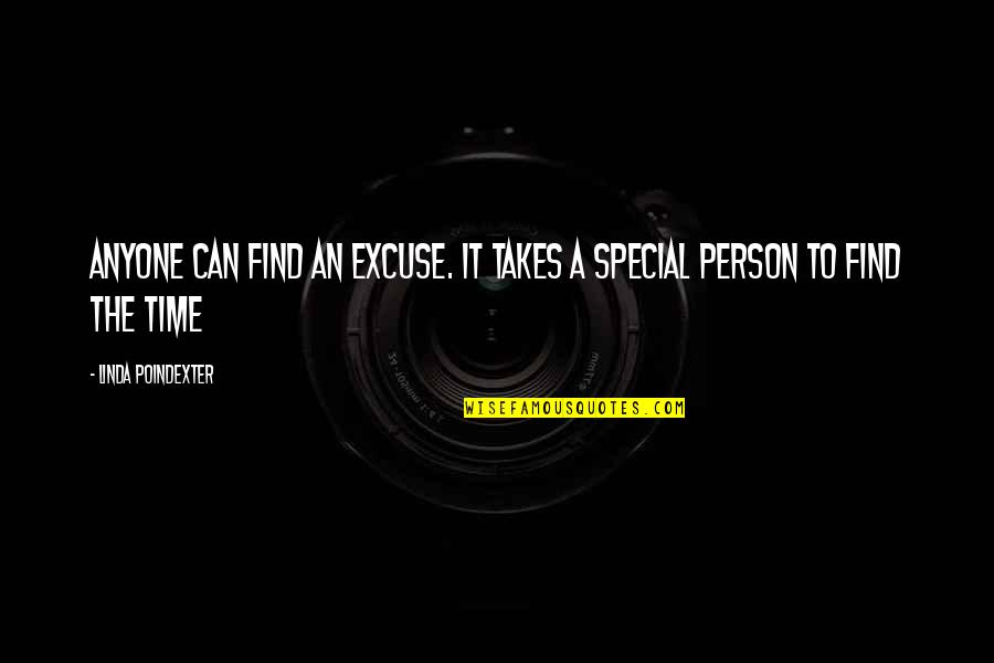 The Special Person Quotes By Linda Poindexter: Anyone can find an excuse. It takes a