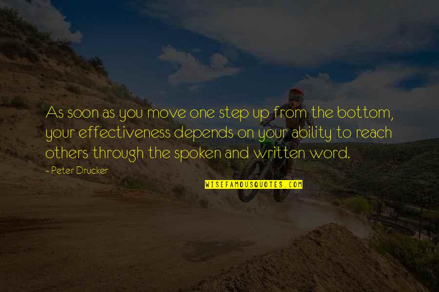 The Spoken Word Quotes By Peter Drucker: As soon as you move one step up