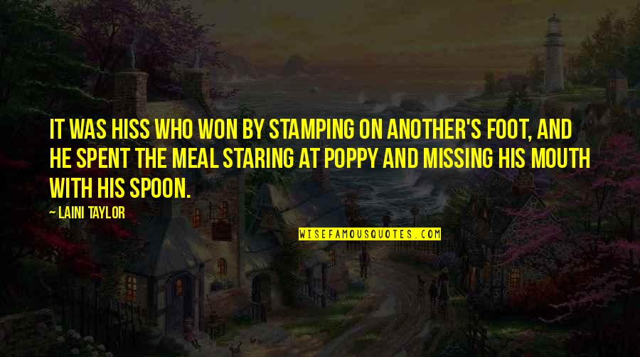 The Spoon Quotes By Laini Taylor: It was Hiss who won by stamping on The Spoon Quotes By Laini Taylor: It was Hiss who won by stamping on