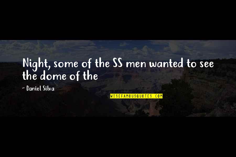 The Ss Quotes By Daniel Silva: Night, some of the SS men wanted to The Ss Quotes By Daniel Silva: Night, some of the SS men wanted to