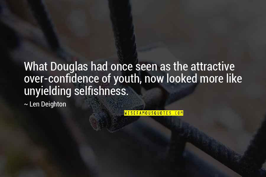 The Ss Quotes By Len Deighton: What Douglas had once seen as the attractive The Ss Quotes By Len Deighton: What Douglas had once seen as the attractive
