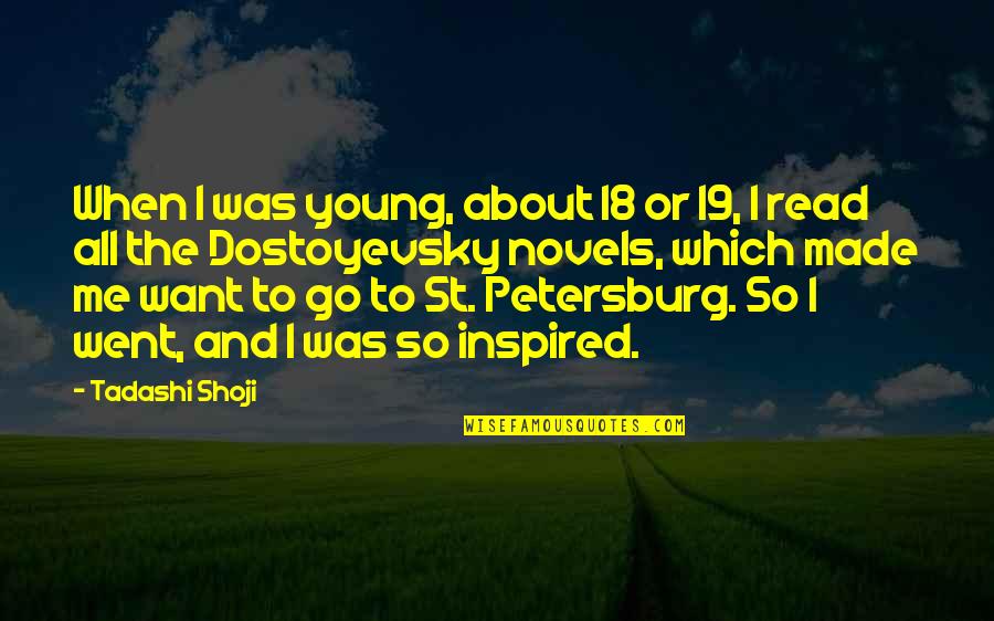 The St Quotes By Tadashi Shoji: When I was young, about 18 or 19,