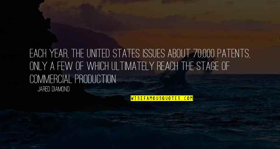 The Stage Quotes By Jared Diamond: Each year, the United States issues about 70,000