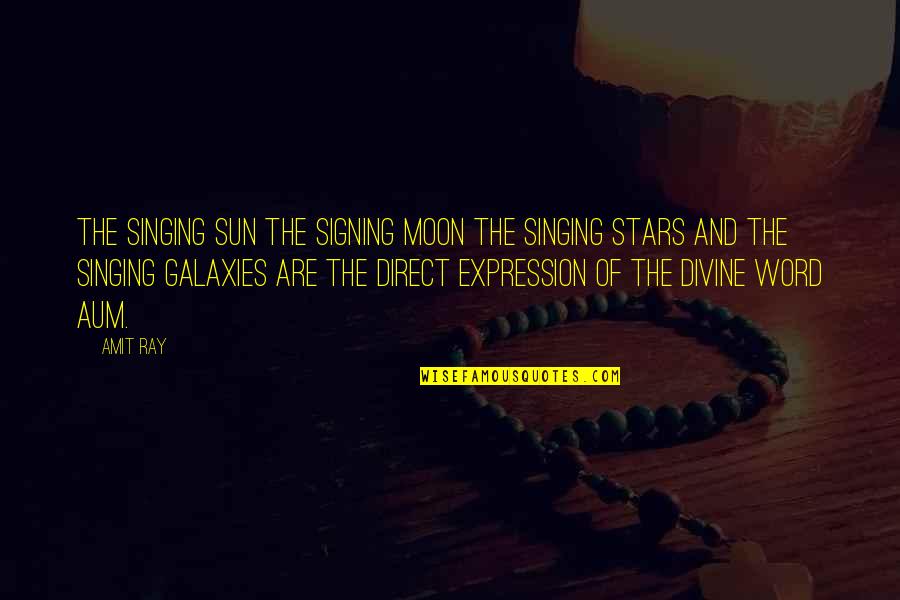 The Stars And The Moon Quotes By Amit Ray: The singing Sun the signing moon the singing