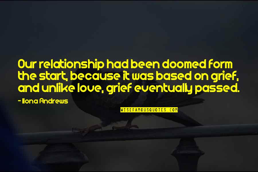 The Start Of A Relationship Quotes By Ilona Andrews: Our relationship had been doomed form the start,