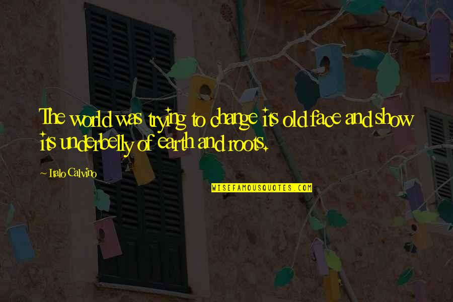 The Start Of World War 1 Quotes By Italo Calvino: The world was trying to change its old
