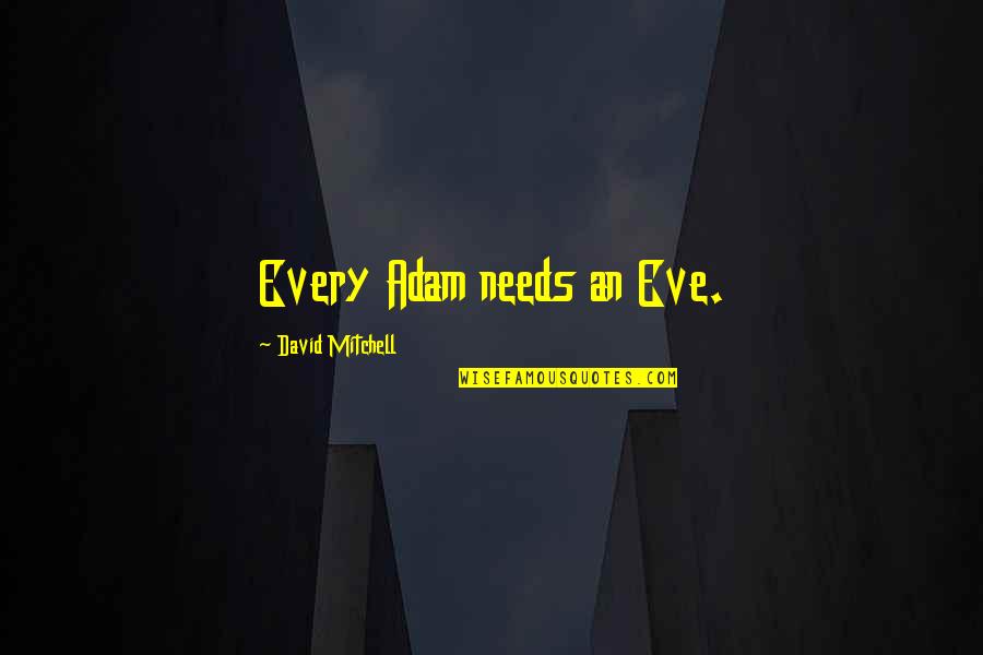 The Start Of Ww1 Quotes By David Mitchell: Every Adam needs an Eve.