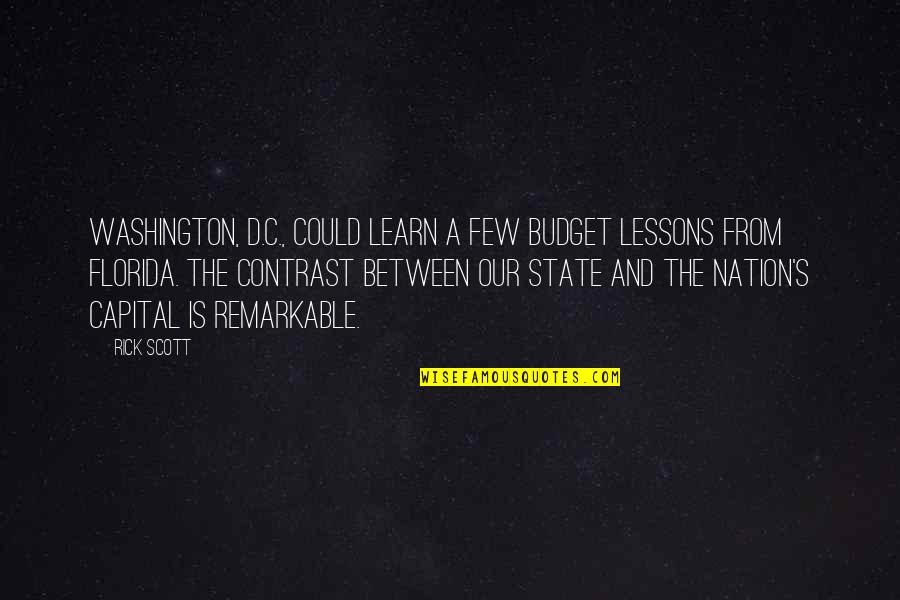 The State Of Florida Quotes By Rick Scott: Washington, D.C., could learn a few budget lessons
