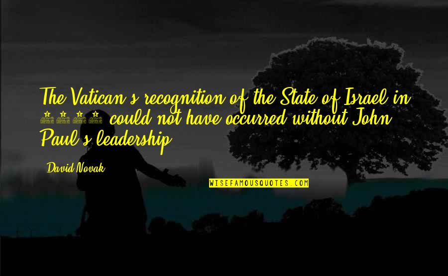The State Of Israel Quotes By David Novak: The Vatican's recognition of the State of Israel