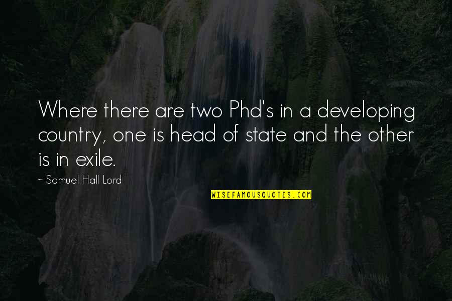 The State Of Virginia Quotes By Samuel Hall Lord: Where there are two Phd's in a developing