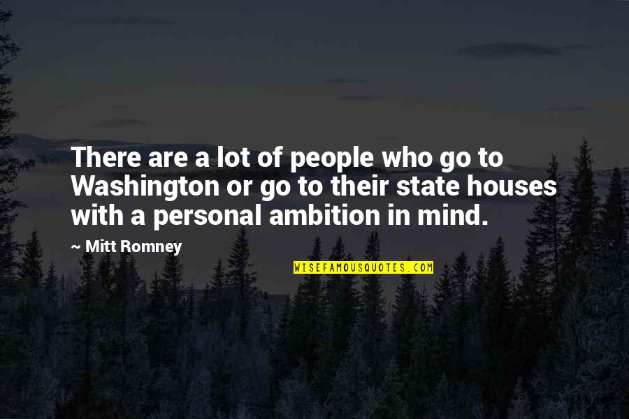 The State Of Washington Quotes By Mitt Romney: There are a lot of people who go