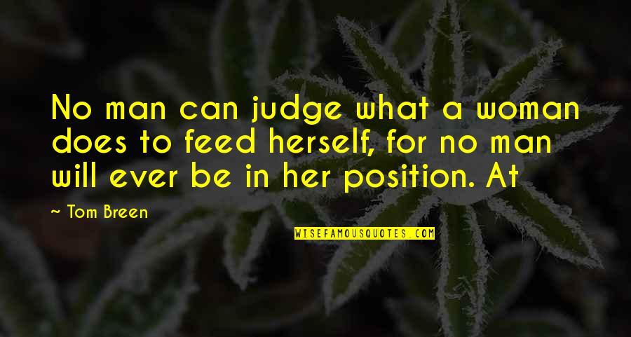 The Sting Famous Quotes By Tom Breen: No man can judge what a woman does