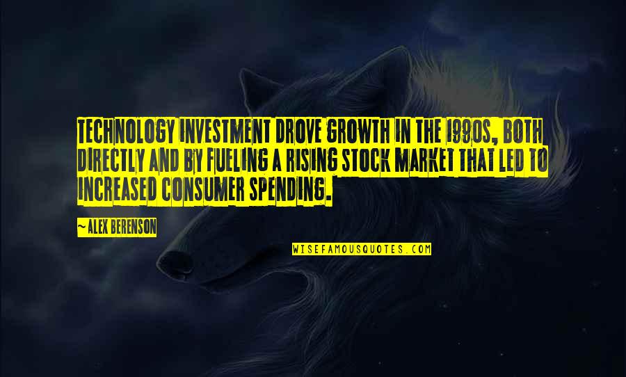 The Stock Market Quotes By Alex Berenson: Technology investment drove growth in the 1990s, both