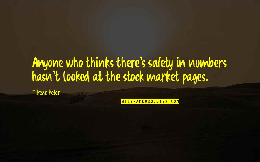 The Stock Market Quotes By Irene Peter: Anyone who thinks there's safety in numbers hasn't