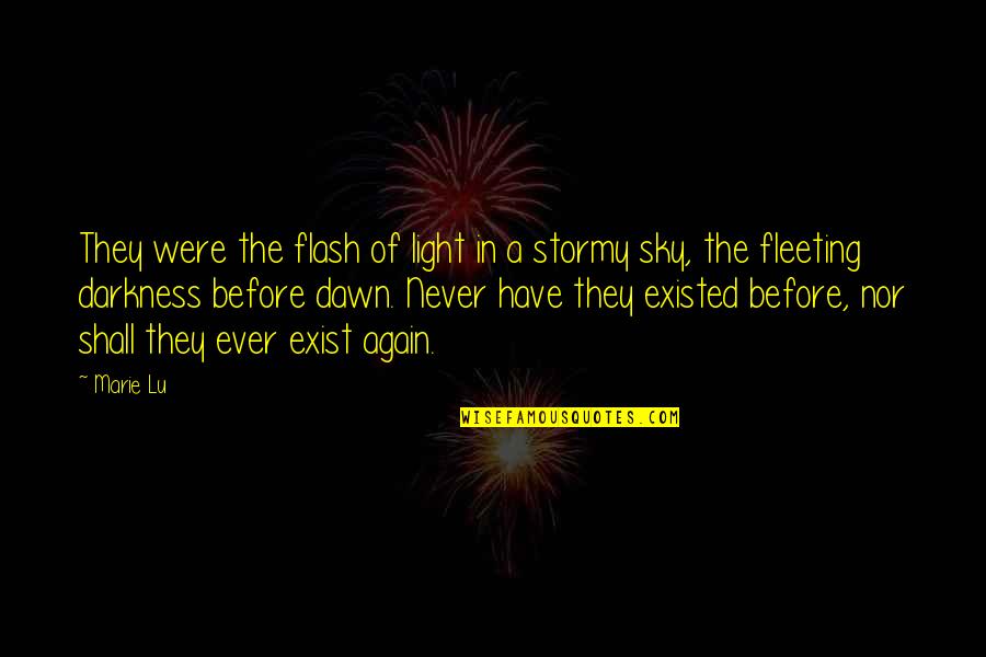 The Storm Quotes By Marie Lu: They were the flash of light in a