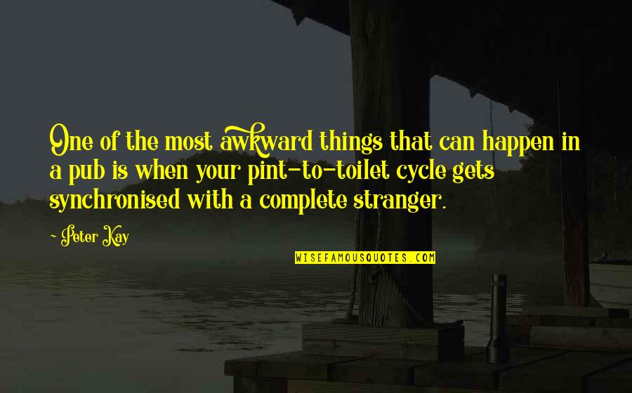 The Stranger Quotes By Peter Kay: One of the most awkward things that can The Stranger Quotes By Peter Kay: One of the most awkward things that can