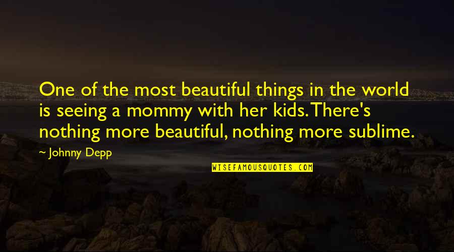 The Sublime Quotes By Johnny Depp: One of the most beautiful things in the The Sublime Quotes By Johnny Depp: One of the most beautiful things in the