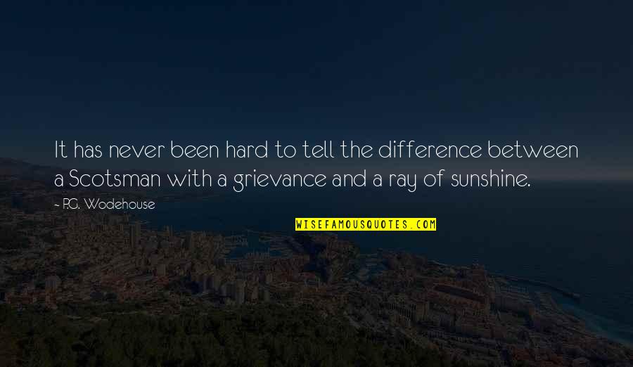 The Sunshine Quotes By P.G. Wodehouse: It has never been hard to tell the