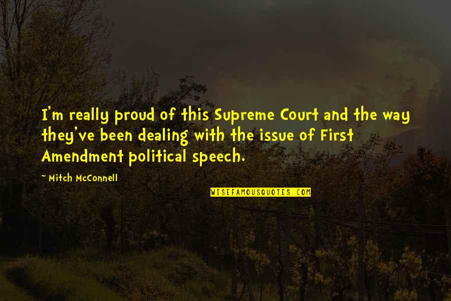 The Supreme Court Quotes By Mitch McConnell: I'm really proud of this Supreme Court and