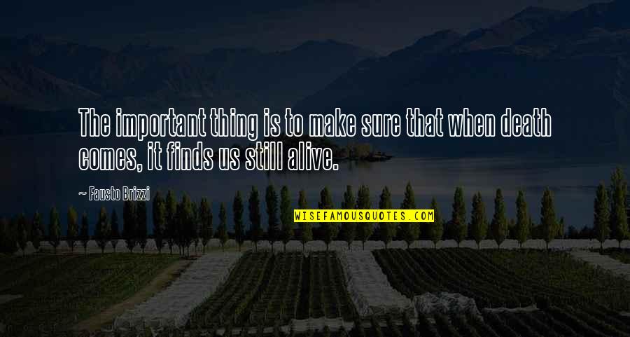 The Sure Thing Quotes By Fausto Brizzi: The important thing is to make sure that