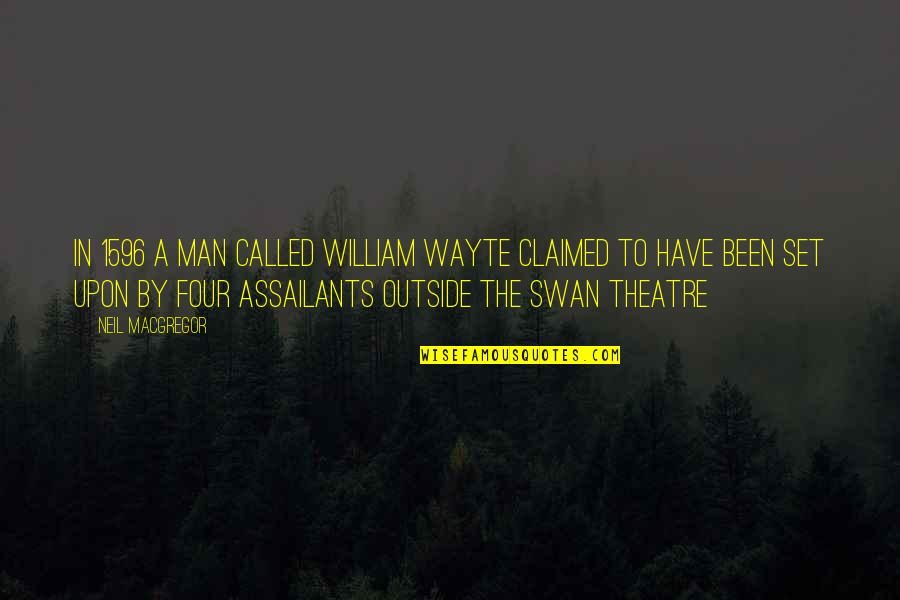 The Swan Quotes By Neil MacGregor: in 1596 a man called William Wayte claimed The Swan Quotes By Neil MacGregor: in 1596 a man called William Wayte claimed