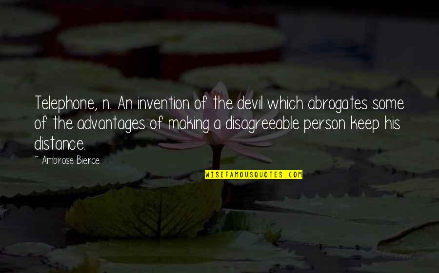 The Telephone Invention Quotes By Ambrose Bierce: Telephone, n. An invention of the devil which