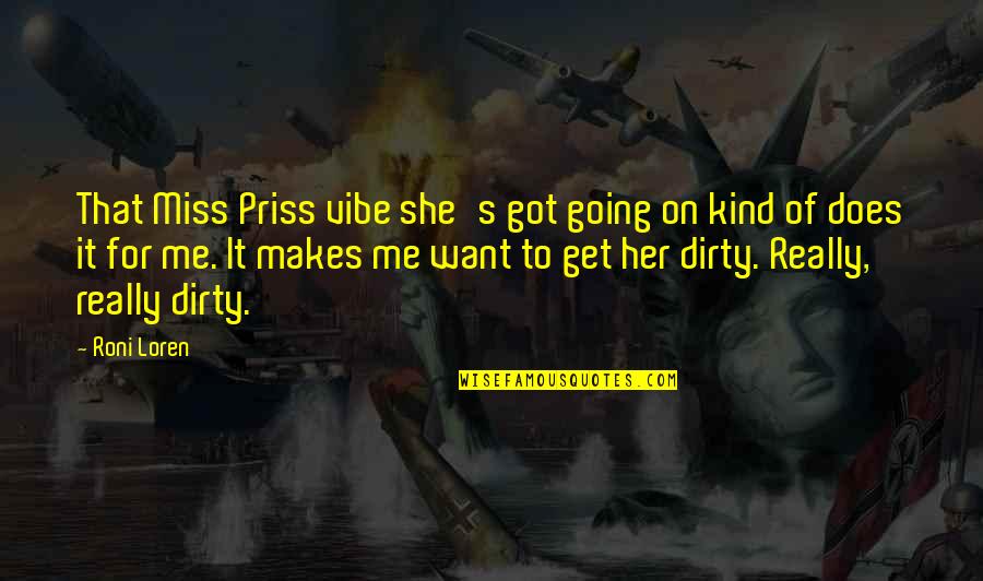 The Tender Bar Book Quotes By Roni Loren: That Miss Priss vibe she's got going on The Tender Bar Book Quotes By Roni Loren: That Miss Priss vibe she's got going on