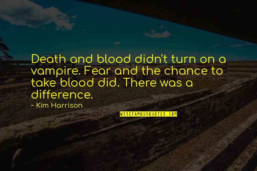The Tenth Circle Movie Quotes By Kim Harrison: Death and blood didn't turn on a vampire.