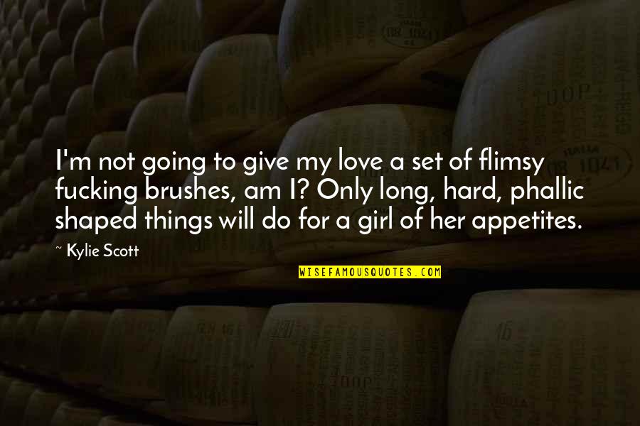 The Things We Do For Love Quotes By Kylie Scott: I'm not going to give my love a