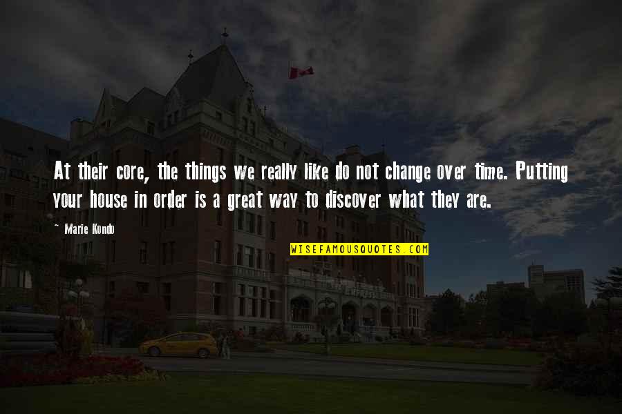 The Things We Do Quotes By Marie Kondo: At their core, the things we really like The Things We Do Quotes By Marie Kondo: At their core, the things we really like